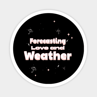 Forecasting Love And Weather Magnet